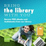 Bring the library with you. Borrow free ebooks and audiobooks from our library.